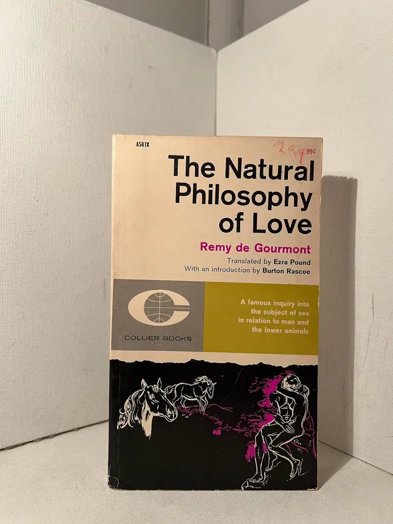 The Natural Philosophy Of Love: Essays By Remy De Gourmont 1