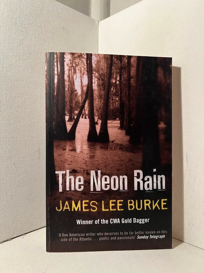 The Neon Rain: First Dave Robicheaux Mystery By James Lee Burke 1
