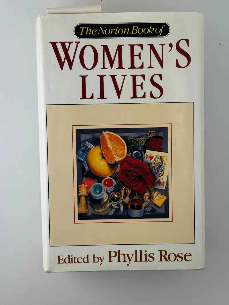 The Norton Book Of Women'S Lives – Edited By Phyllis Rose, First-Person Historical Narratives 1