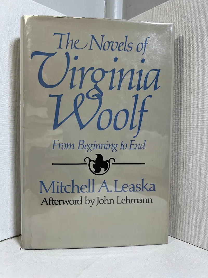 The Novels Of Virginia Woolf: A Signed Critical Study By Mitchell A. Leaska 1