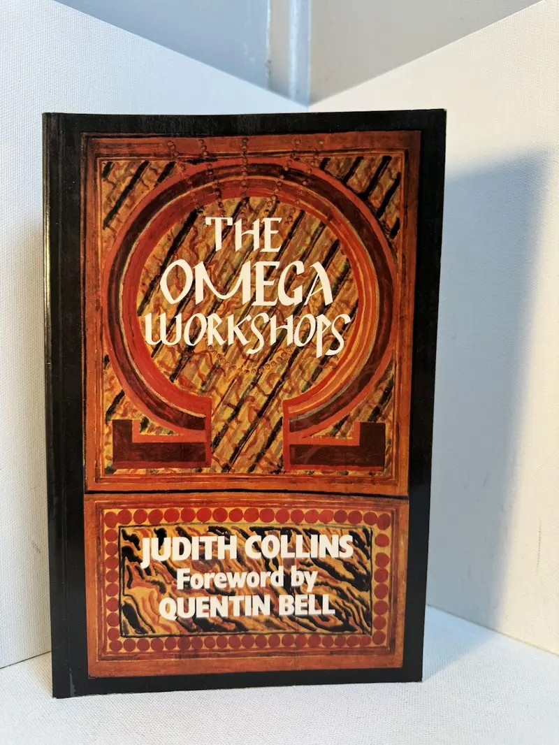 The Omega Workshops: Art, Design, And Innovation In Early Twentieth-Century Britain By Judith Collins 1