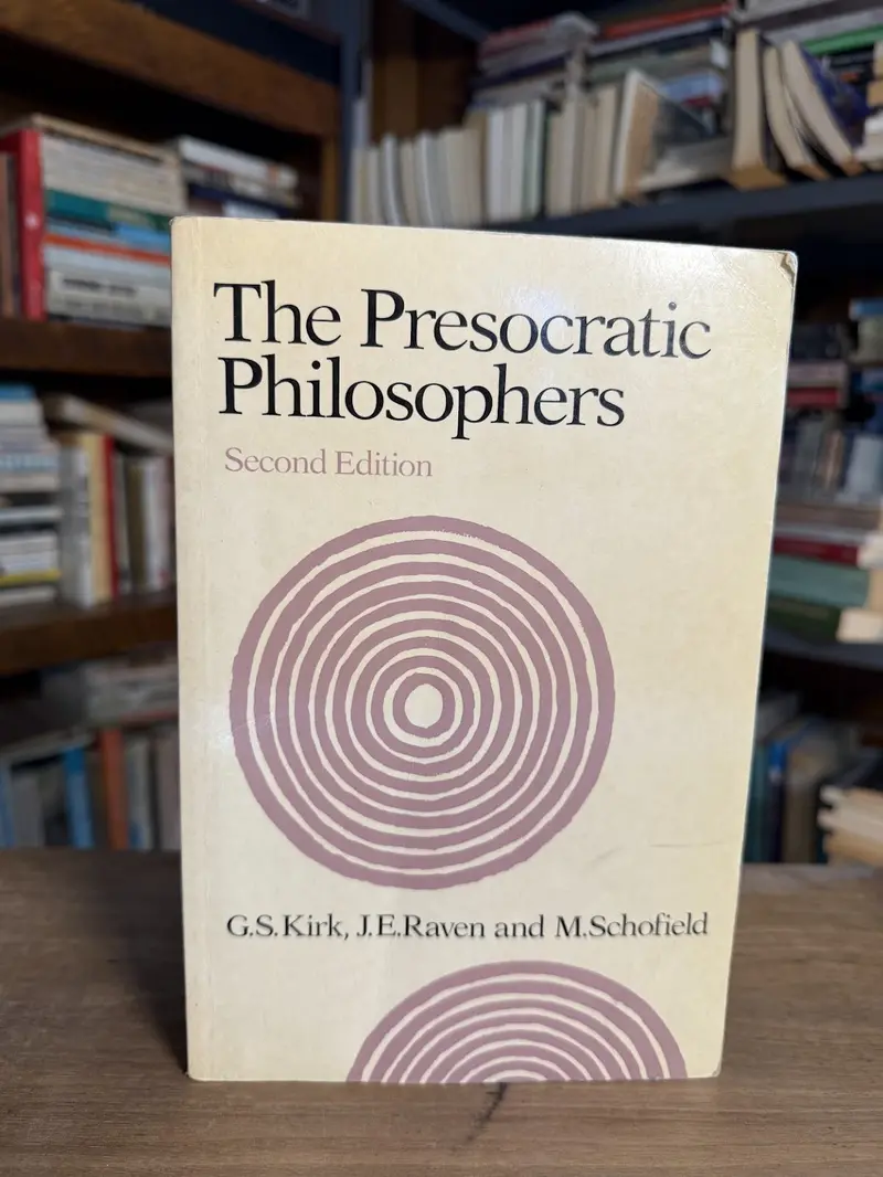 The Presocratic Philosophers – A Comprehensive Study By Kirk, Raven, And Schofield 1