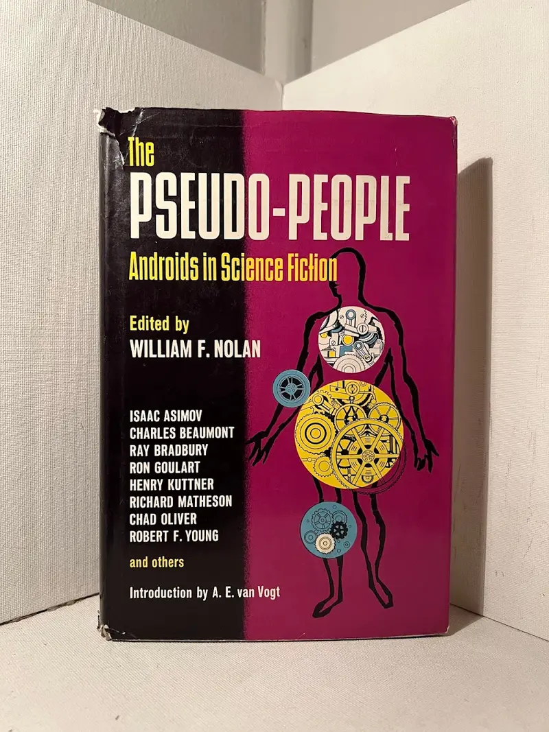The Pseudo-People: Androids In Science Fiction – Anthology Edited By William F. Nolan 1