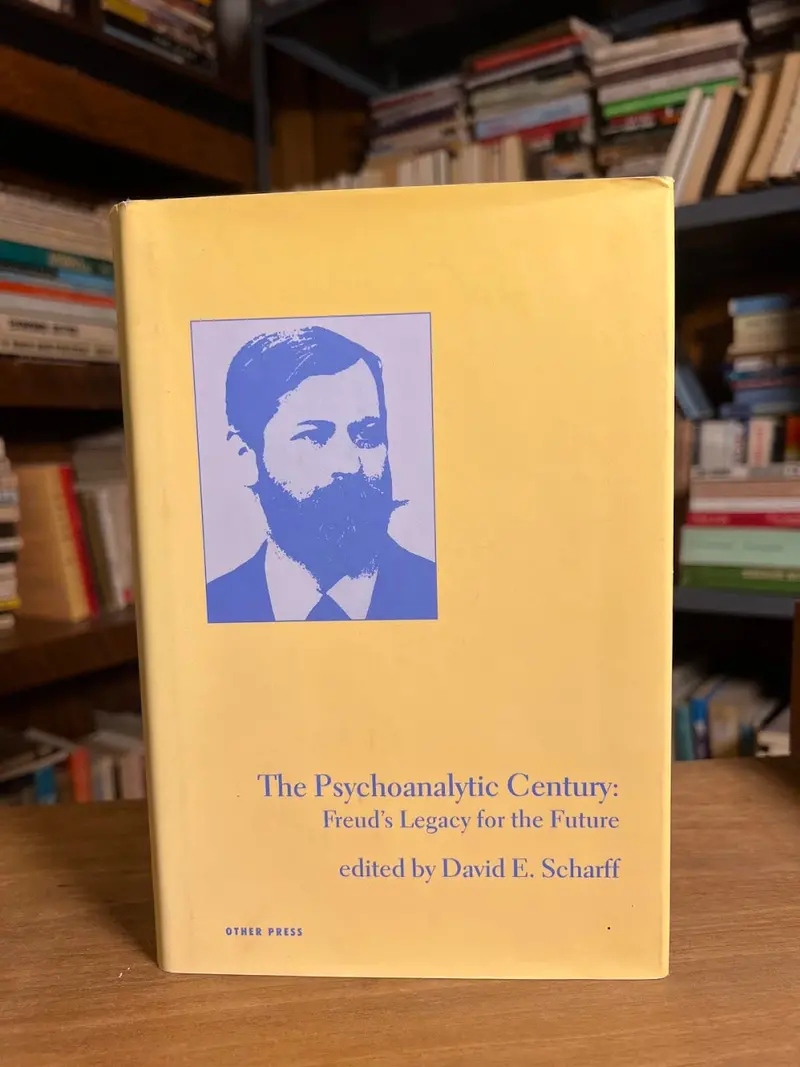 The Psychoanalytic Century: Freud'S Enduring Influence On Contemporary Thought, Edited By David E. Scharff 1