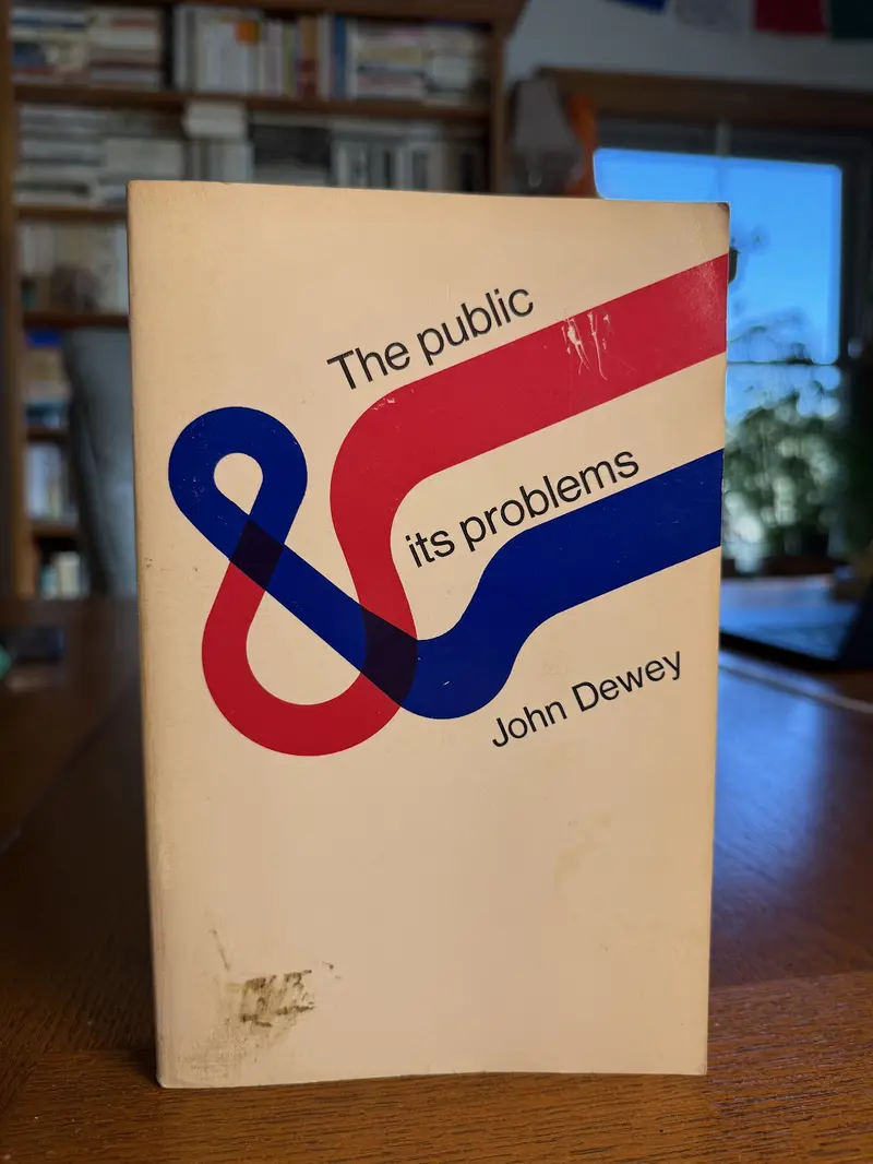 The Public And Its Problems: A Study In Political Theory By John Dewey 1