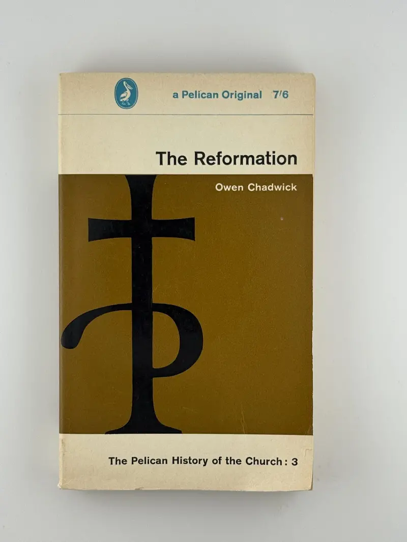 The Reformation: A Comprehensive Historical Account By Owen Chadwick 1