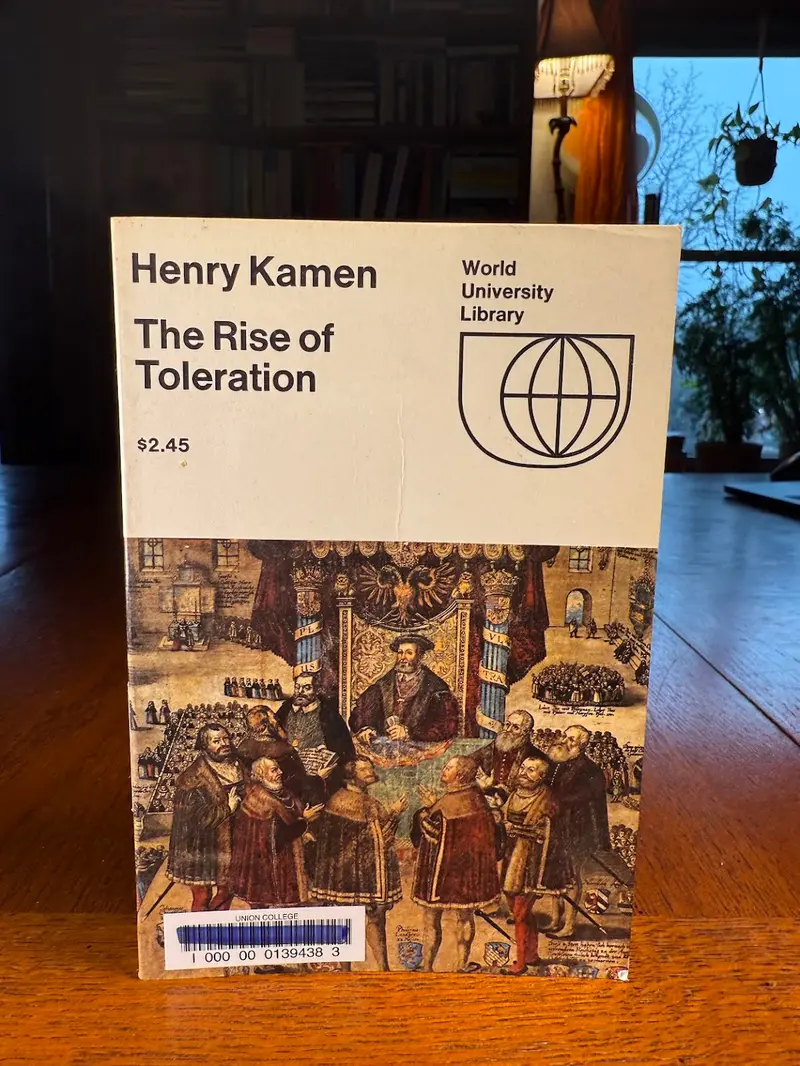 The Rise Of Toleration: Religious Freedom And Intellectual History By Henry Kamen 1
