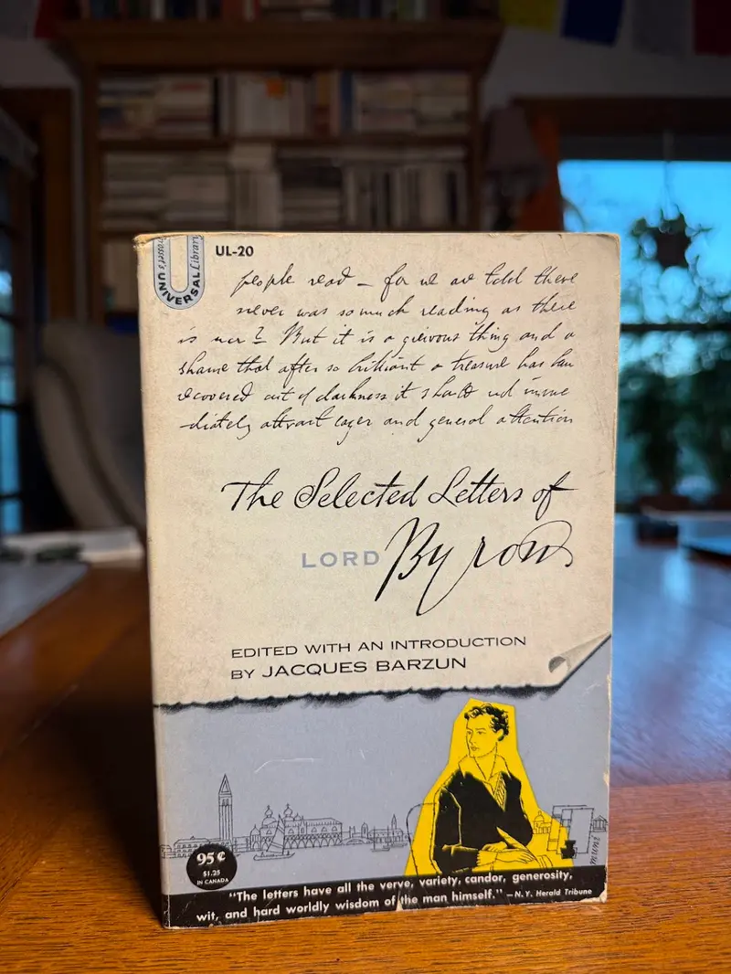 The Selected Letters Of Lord Byron: A Literary Correspondence 1