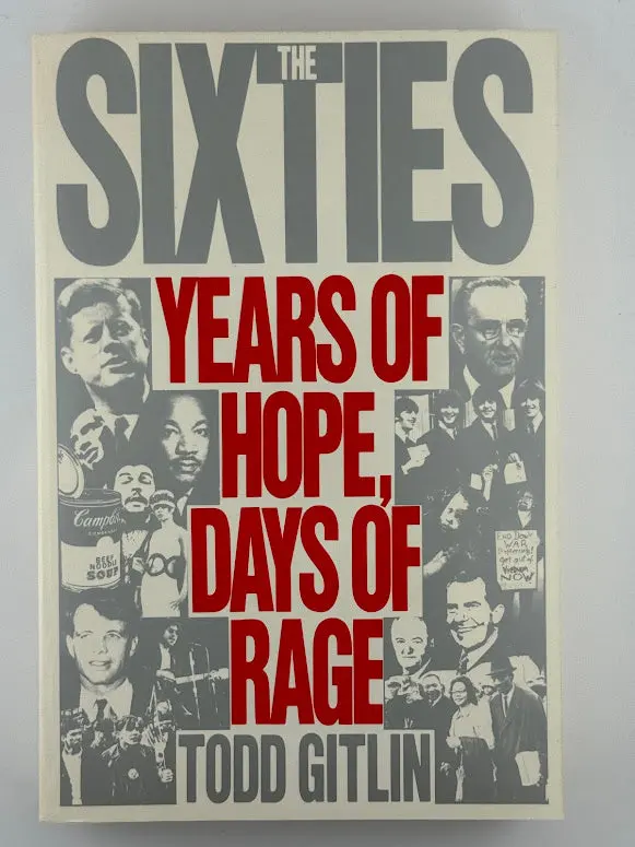 The Sixties: Years Of Hope, Days Of Rage By Todd Gitlin 1