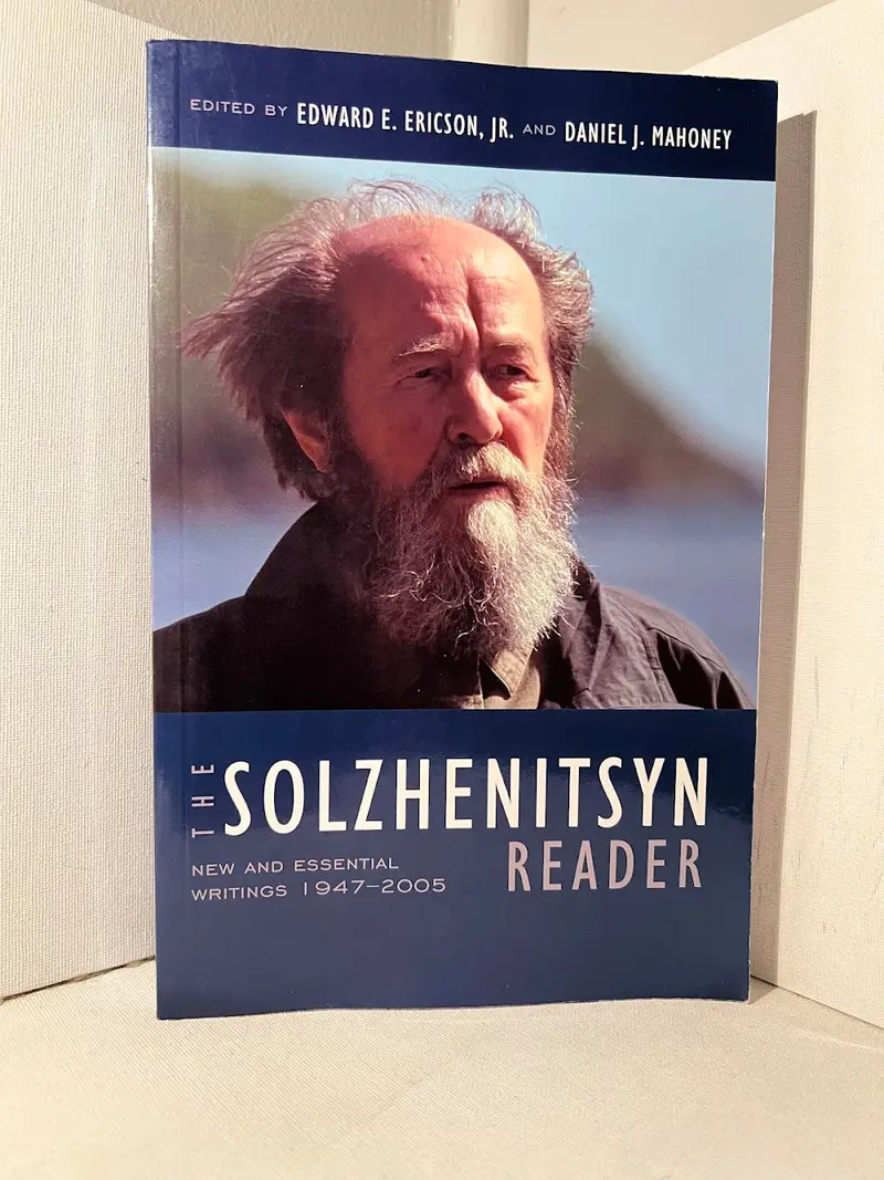 The Solzhenitsyn Reader: Essential Writings On Freedom, Truth, And Moral Courage 1