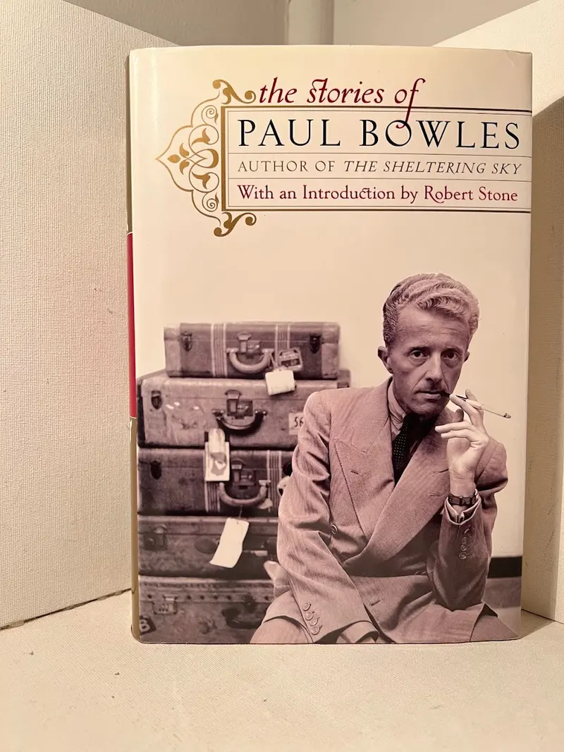 The Stories Of Paul Bowles: Collected Short Fiction 1