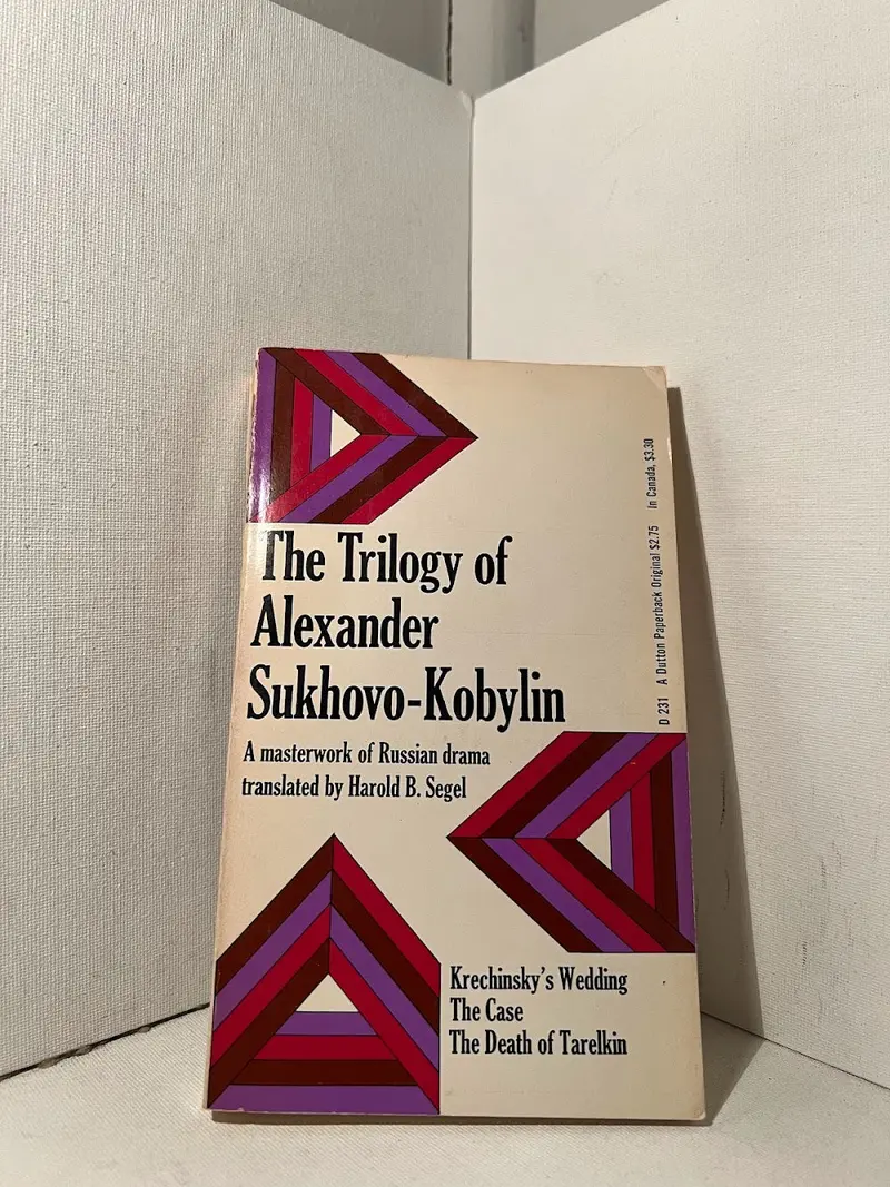 The Sukhovo-Kobylin Trilogy: A Cycle Of Russian Satirical Dramas 1