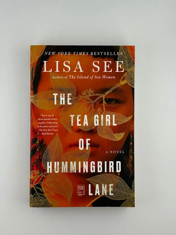 The Tea Girl Of Hummingbird Lane: A Novel Of Heritage And Healing By Lisa See 1