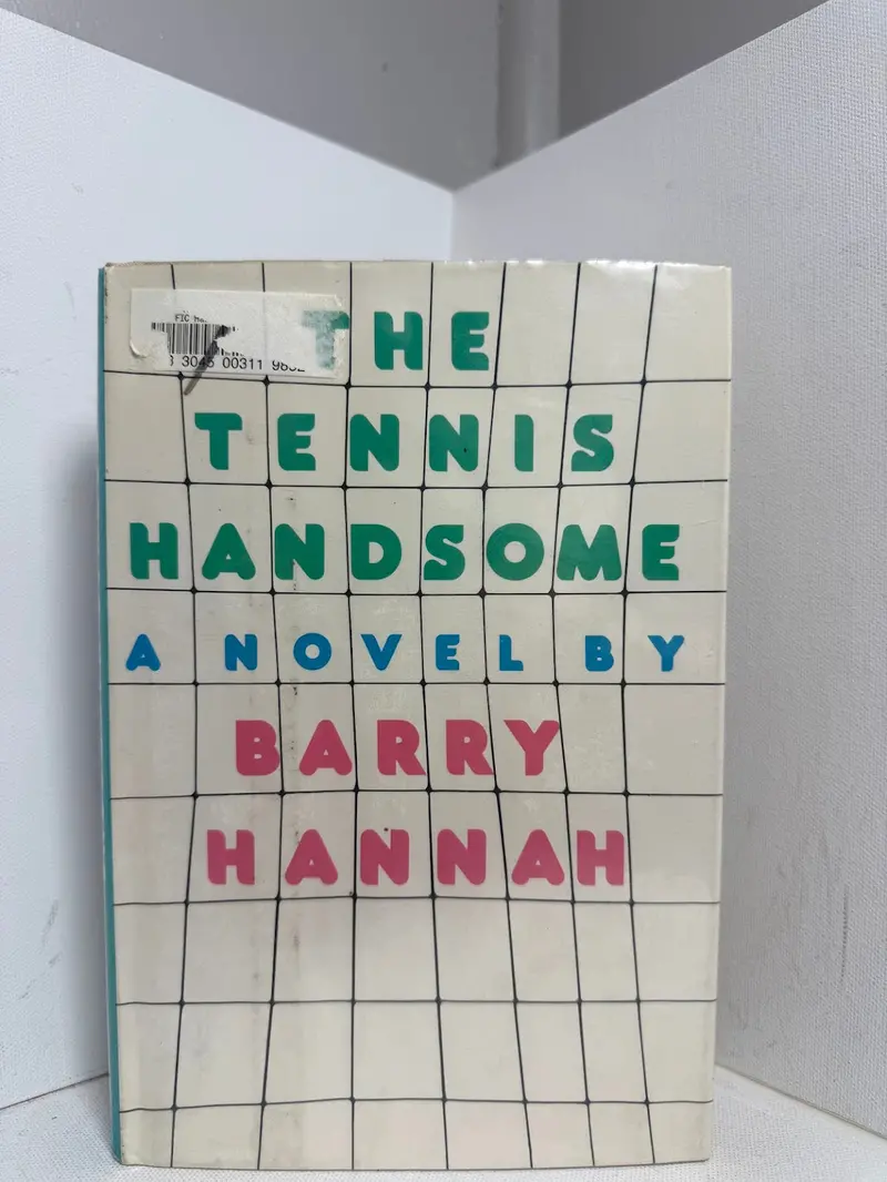 The Tennis Handsome – A Novel By Barry Hannah 1