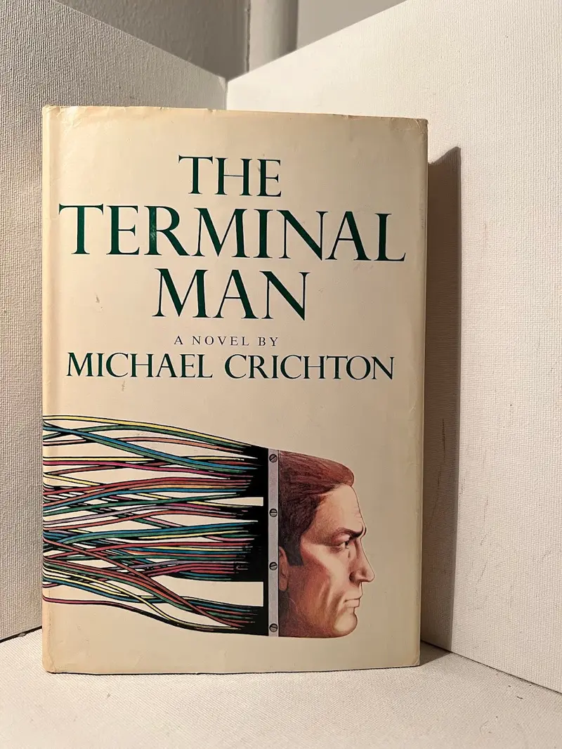 The Terminal Man: A Techno-Thriller By Michael Crichton 1