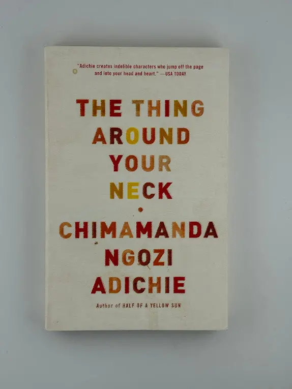 The Thing Around Your Neck: Chimamanda Ngozi Adichie’S Short Story Collection 1