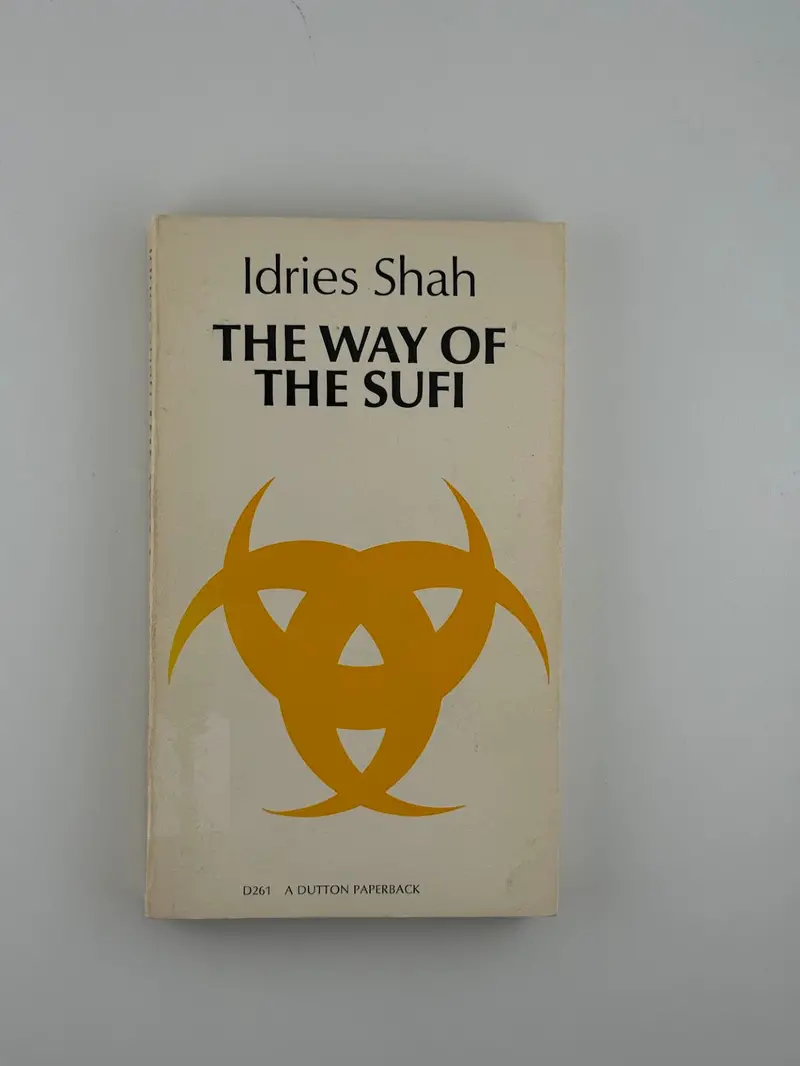 The Way Of The Sufi: Classical Writings On Islamic Mysticism By Idries Shah 1