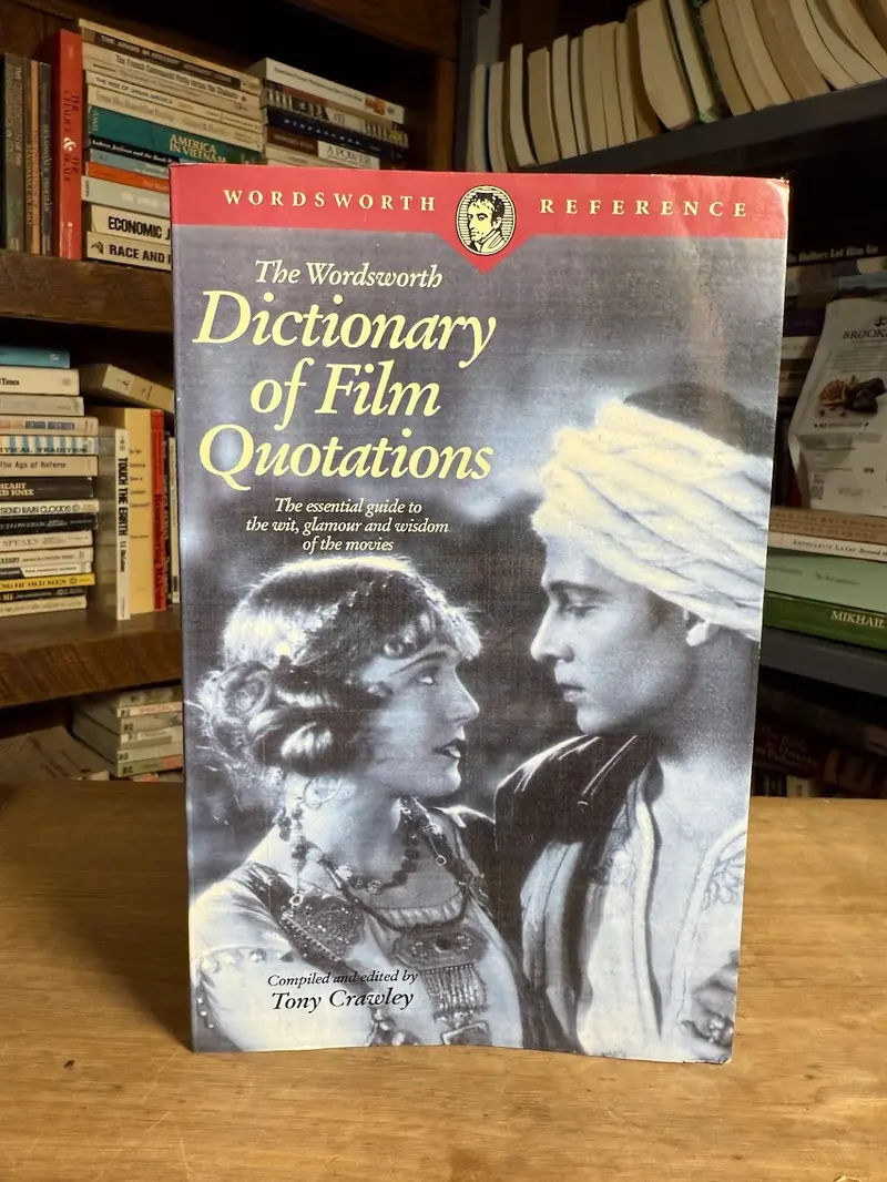 The Wordsworth Dictionary Of Film Quotations: Iconic Lines From Cinema History 1