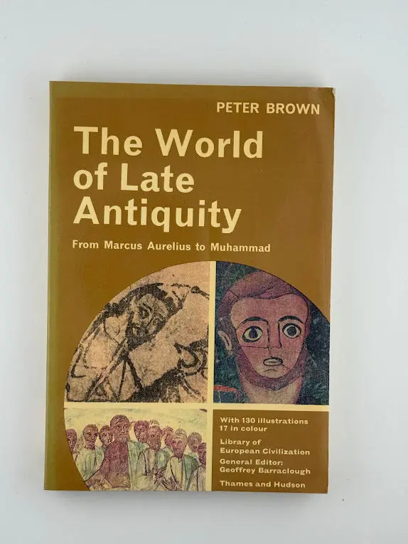 The World Of Late Antiquity: Ad 150–750 By Peter Brown 1