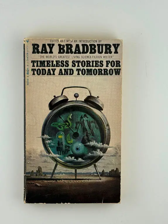 Timeless Stories For Today And Tomorrow: Ray Bradbury’S Anthology Of Speculative Fiction 1
