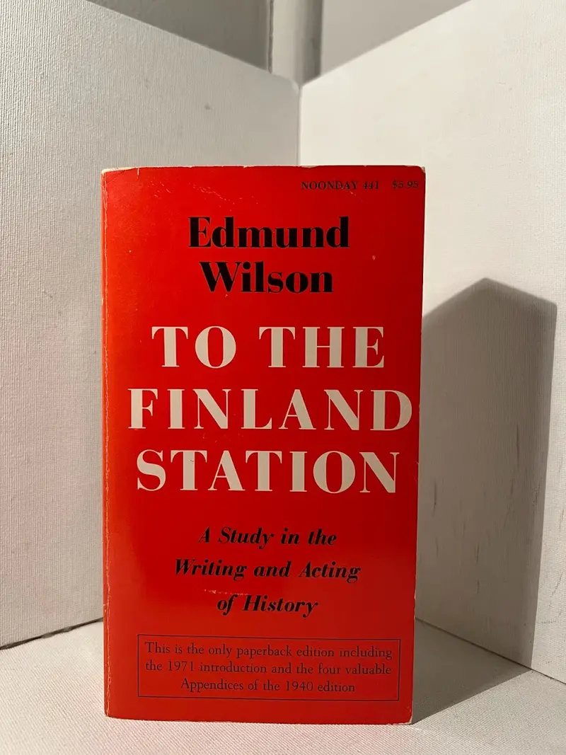 To The Finland Station: A Study In The Origins Of Revolutionary Thought By Edmund Wilson 1