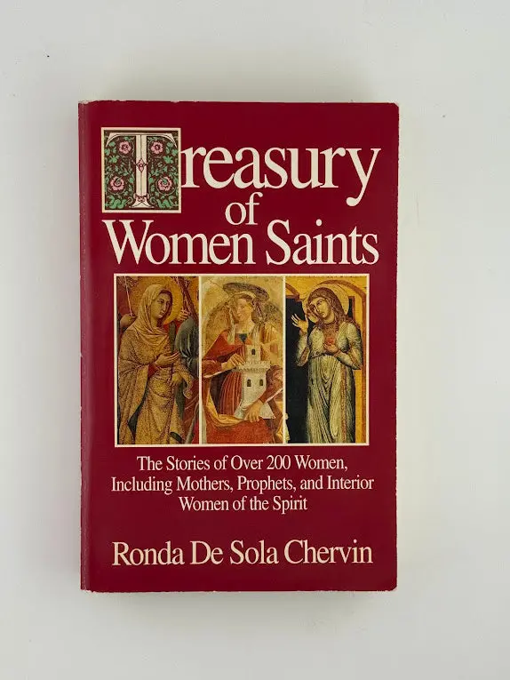 Treasury Of Women Saints: Lives And Legacies By Ronda De Sola Chervin 1