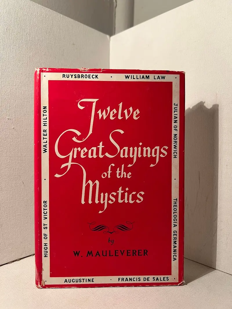 Twelve Timeless Mystical Teachings: Wisdom From History’S Spiritual Voices 1