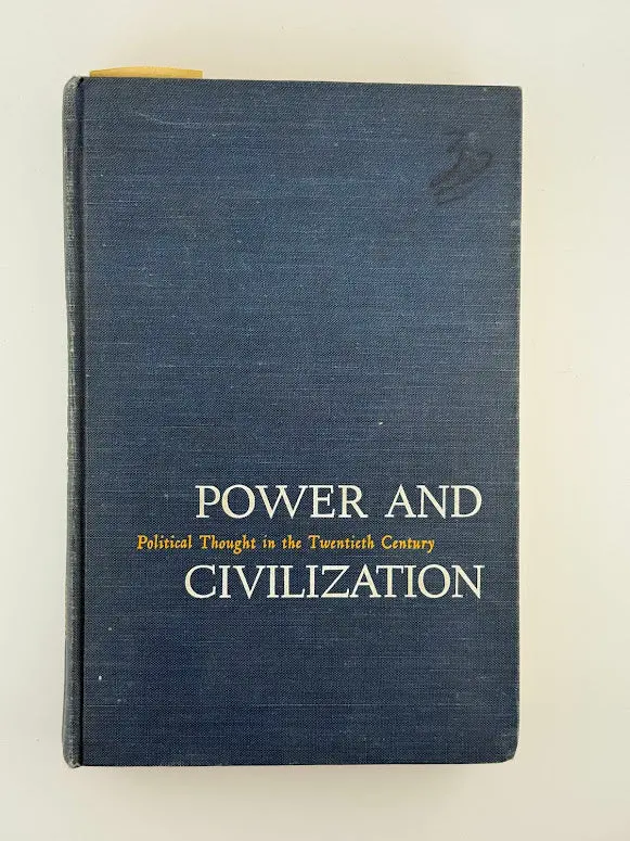 Twentieth-Century Political Thought: Power And Civilization 1