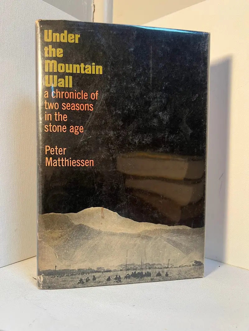 Under The Mountain Wall: A Stone Age Chronicle Across Two Seasons By Peter Matthiessen 1