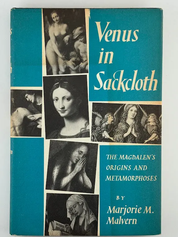 Venus In Sackcloth: The Attitude Of The Bible Toward Women By Marjorie M. Malvern 1