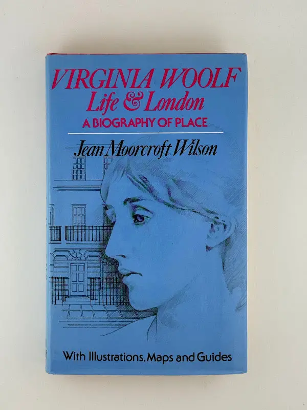 Virginia Woolf: A Biographical Portrait Set Against Interwar London By Jean Moorcroft Wilson 1