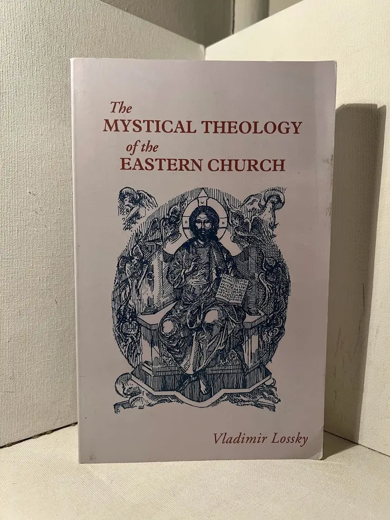 Vladimir Lossky'S The Mystical Theology Of The Eastern Church: Foundations Of Orthodox Spirituality 1