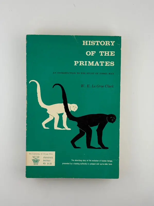 W.E. Le Gros Clark'S History Of The Primates: Evolutionary Biology And Paleontology 1