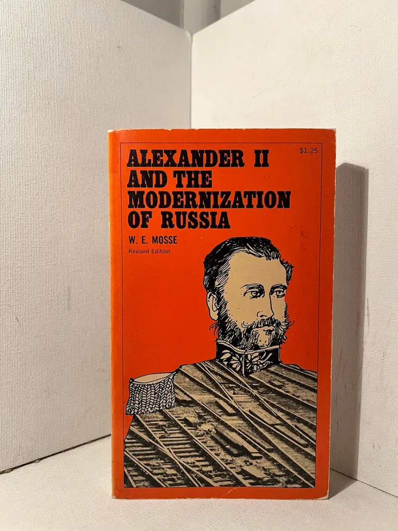W. E. Mosse On Alexander Ii And Russia'S Transformation 1