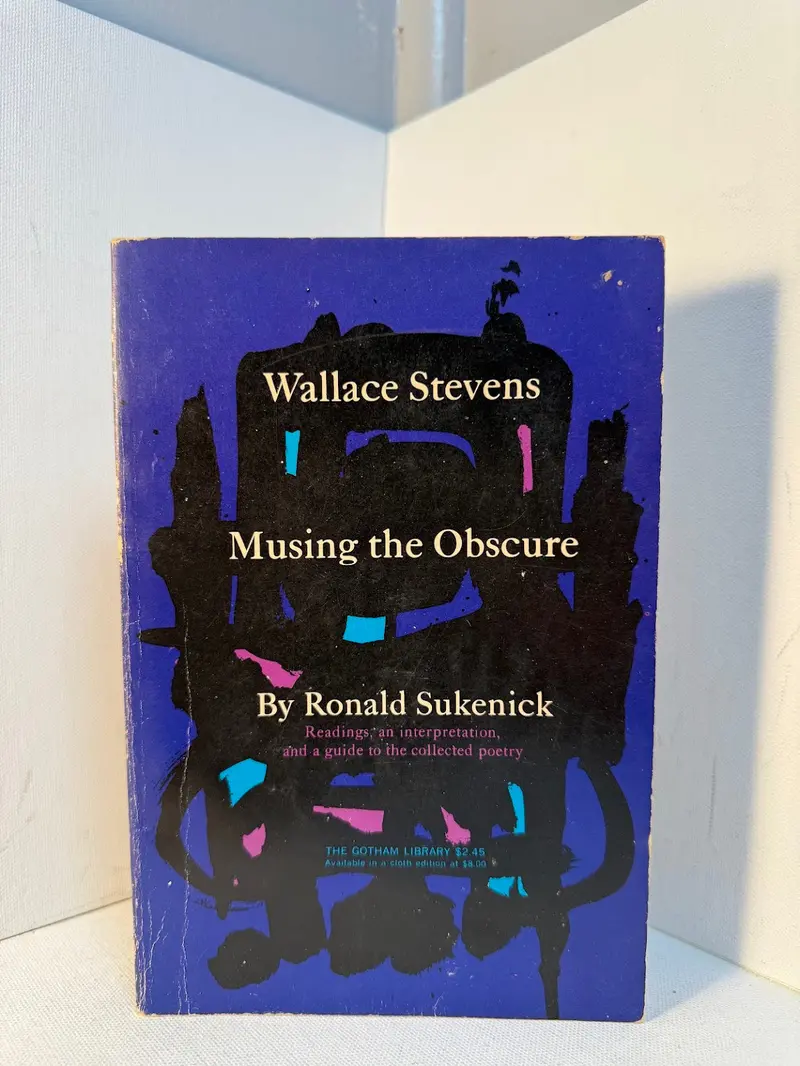 Wallace Stevens: Musing The Obscure – Critical Interpretation By Ronald Sukenick 1