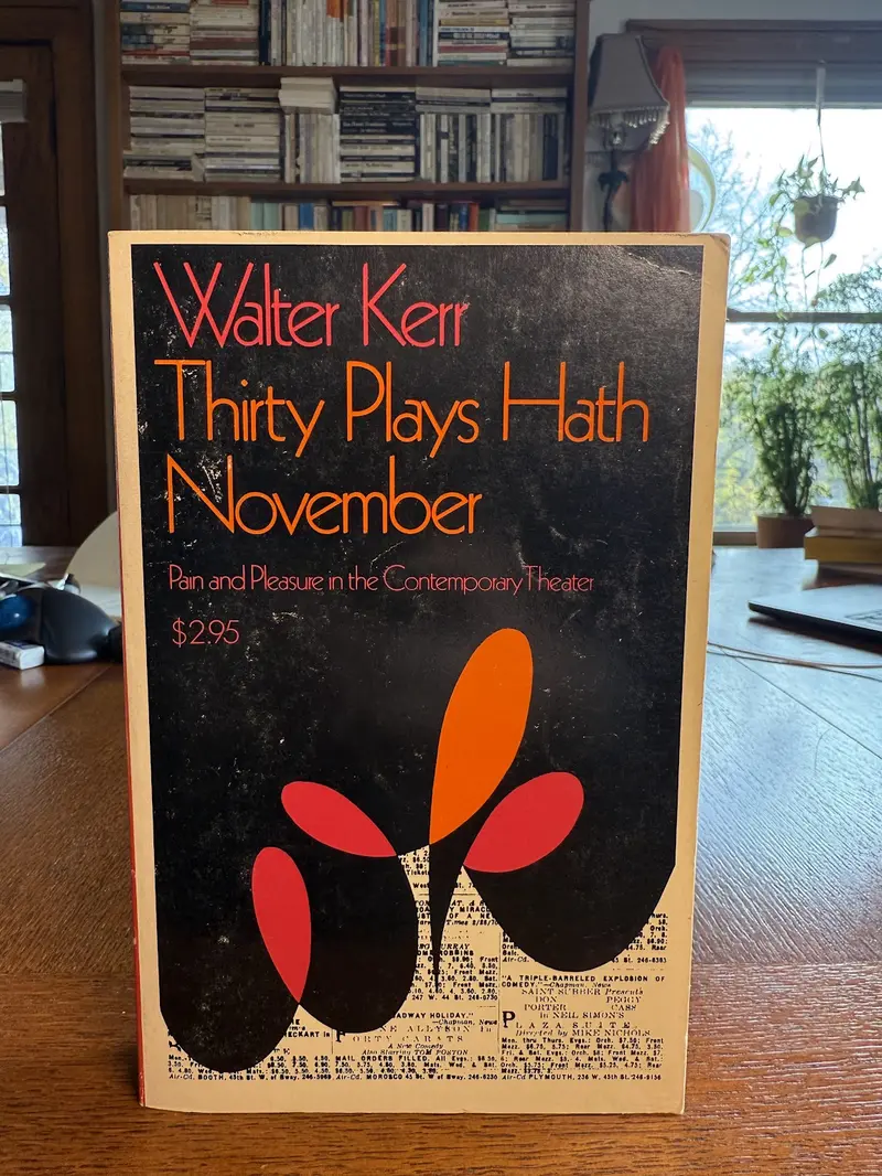 Walter Kerr’S Theater Criticism: Thirty Plays Hath November 1