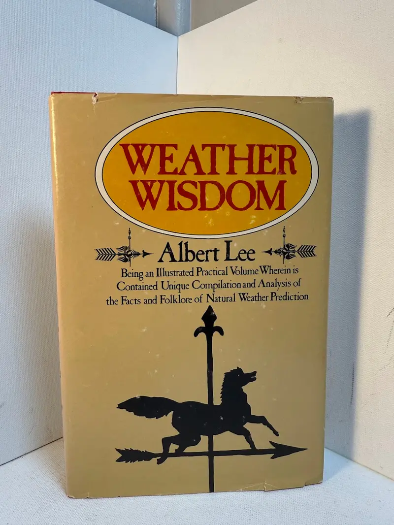Weather Wisdom: Insights On Climate And Nature By Albert Lee 1