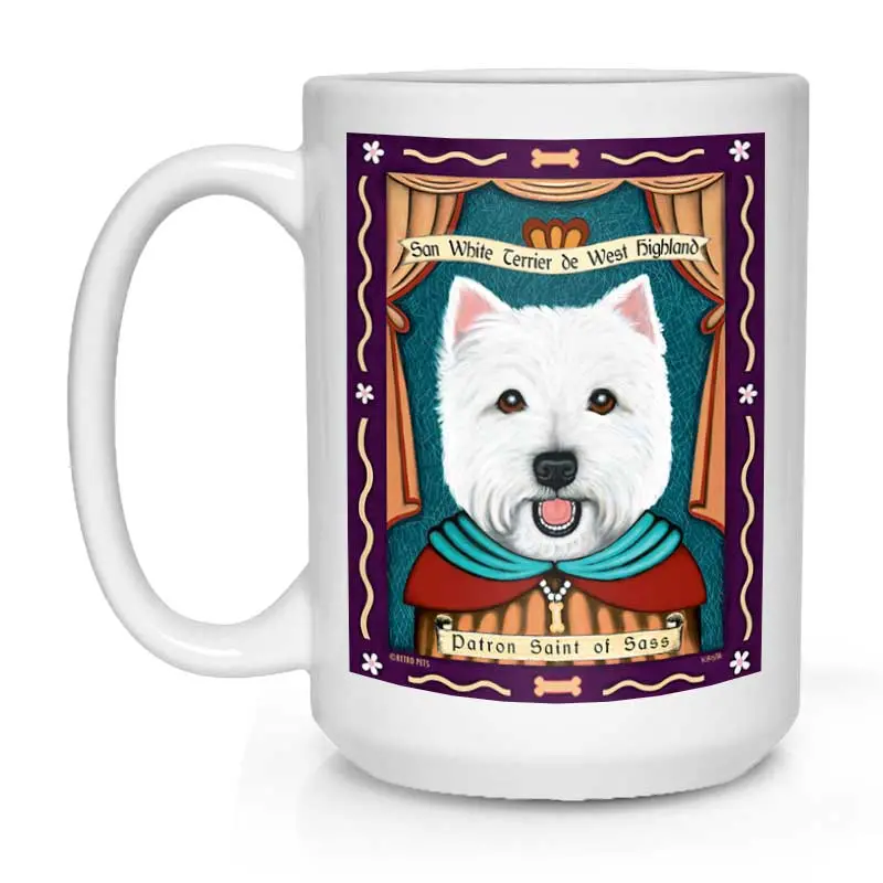 West Highland Terrier Mug: 'Saint Of Sass' Sassy Attitude Art, 15 Oz, Crisp White 1
