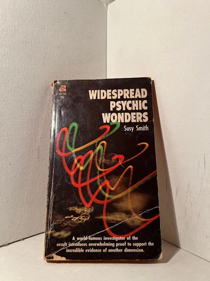 Widespread Psychic Wonders: Investigations Into Paranormal Phenomena By Susy Smith 1