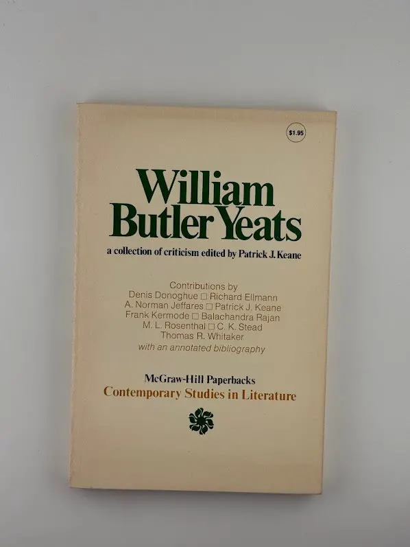 William Butler Yeats: Essential Writings And Criticism, Edited By Patrick J. Keane 1