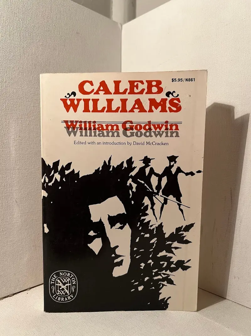 William Godwin'S Caleb Williams: Or, Things As They Are 1