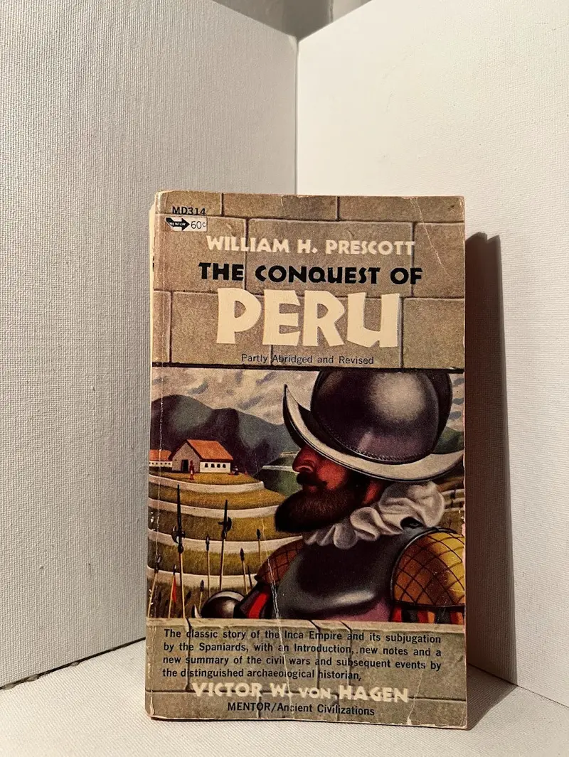 William H. Prescott'S The Conquest Of Peru: A Nineteenth-Century Historical Narrative 1