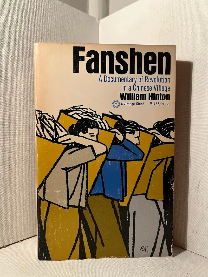 William Hinton'S Fanshen: A Revolutionary Portrait Of Rural China 1