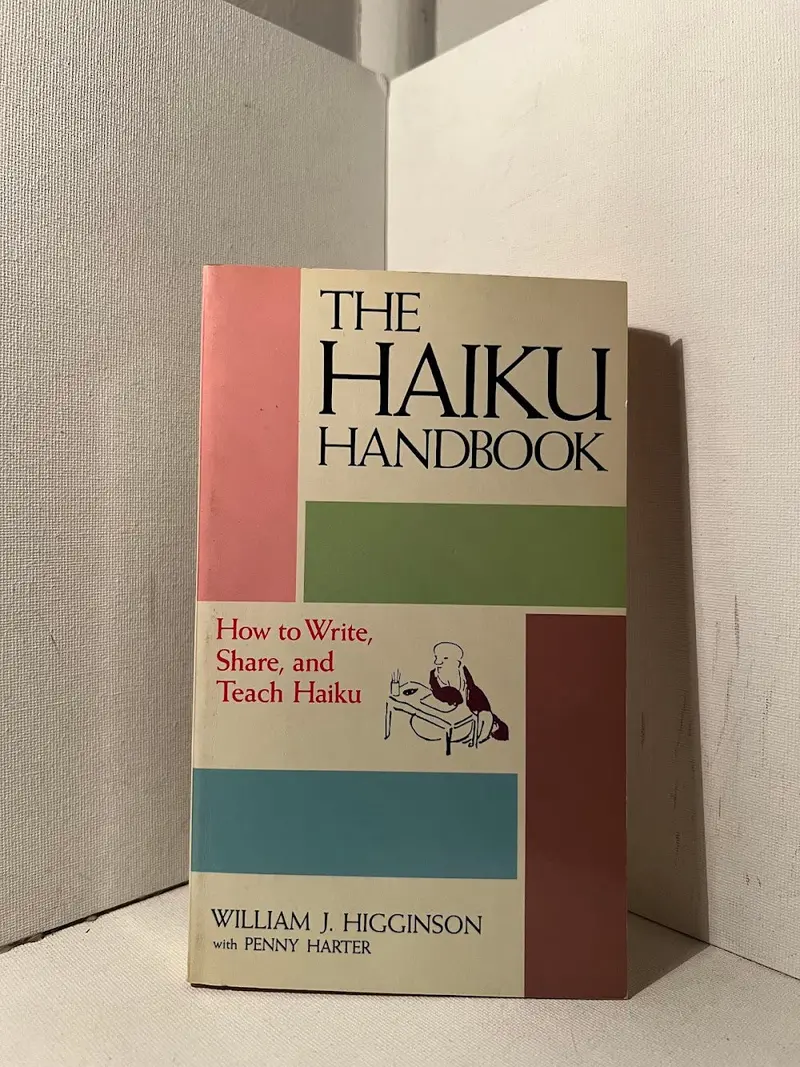 William J. Higginson'S The Haiku Handbook: How To Write, Share, And Teach Haiku 1