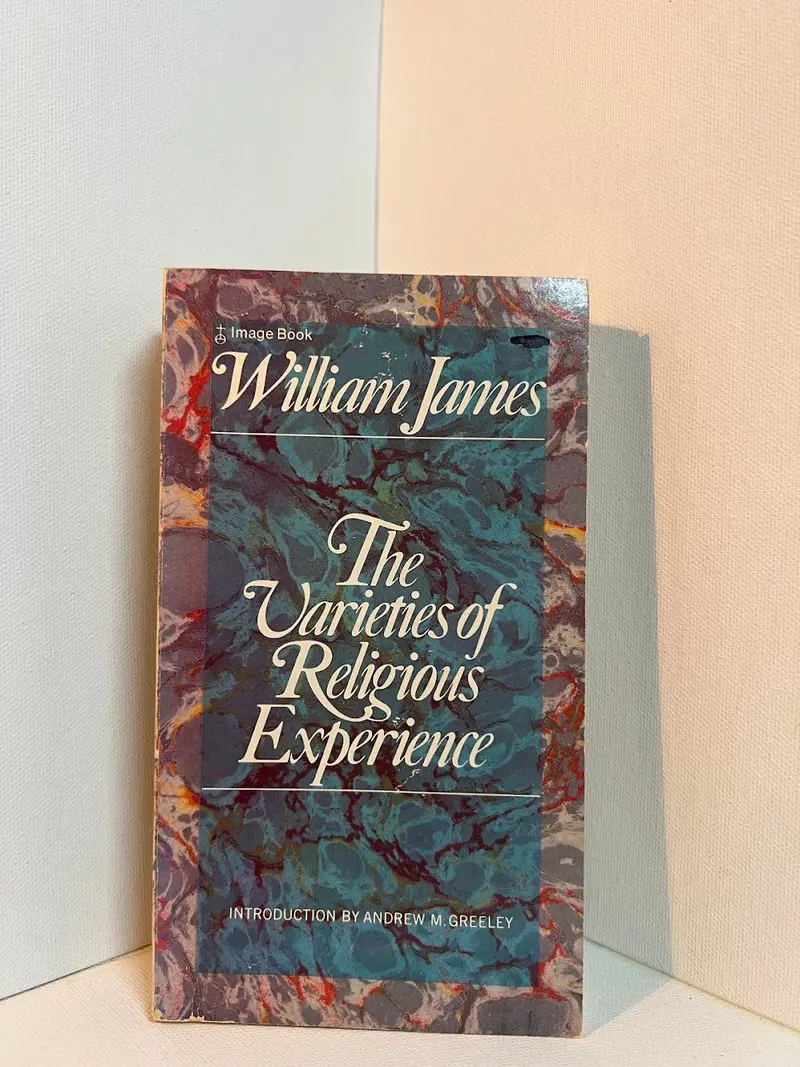 William James' The Varieties Of Religious Experience: A Study In Human Nature 1