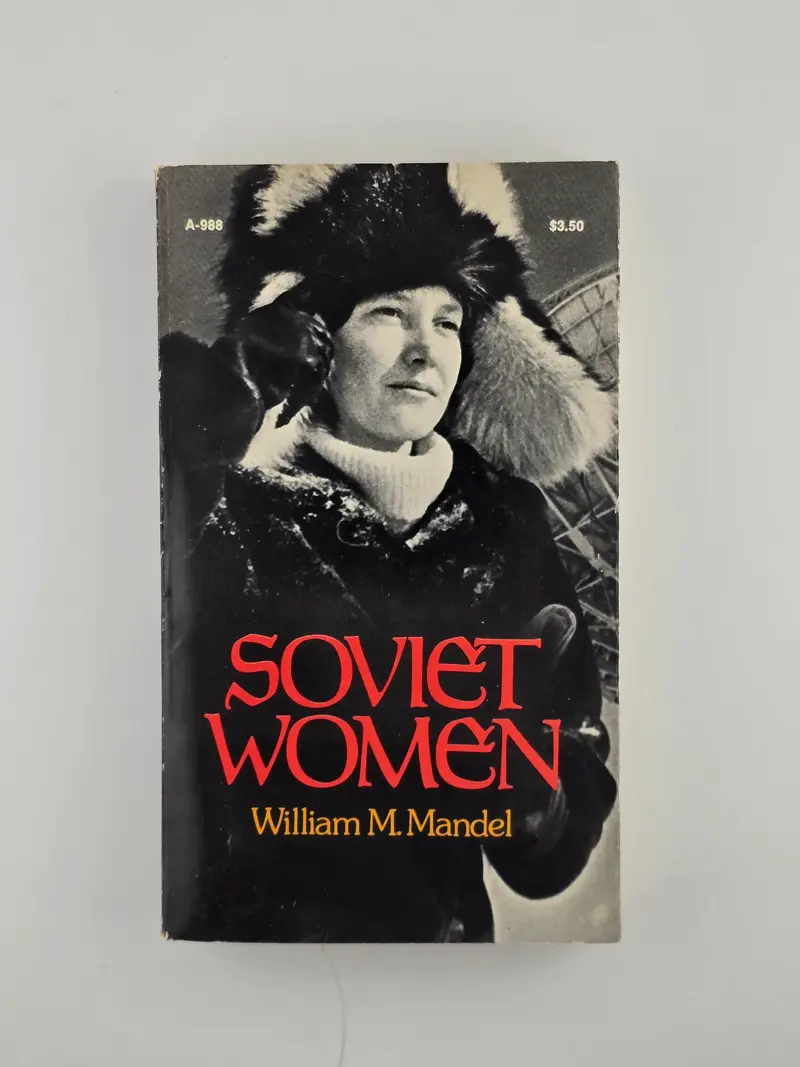 William M. Mandel'S Study Of Gender And Society In The Ussr: Soviet Women 1