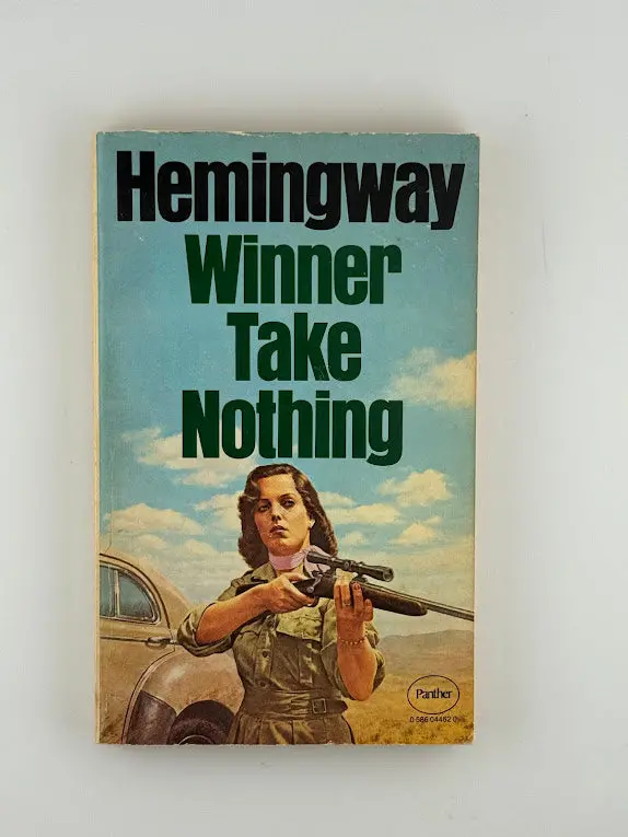 Winner Take Nothing: Ernest Hemingway’S Collection Of Short Stories And Vignettes 1