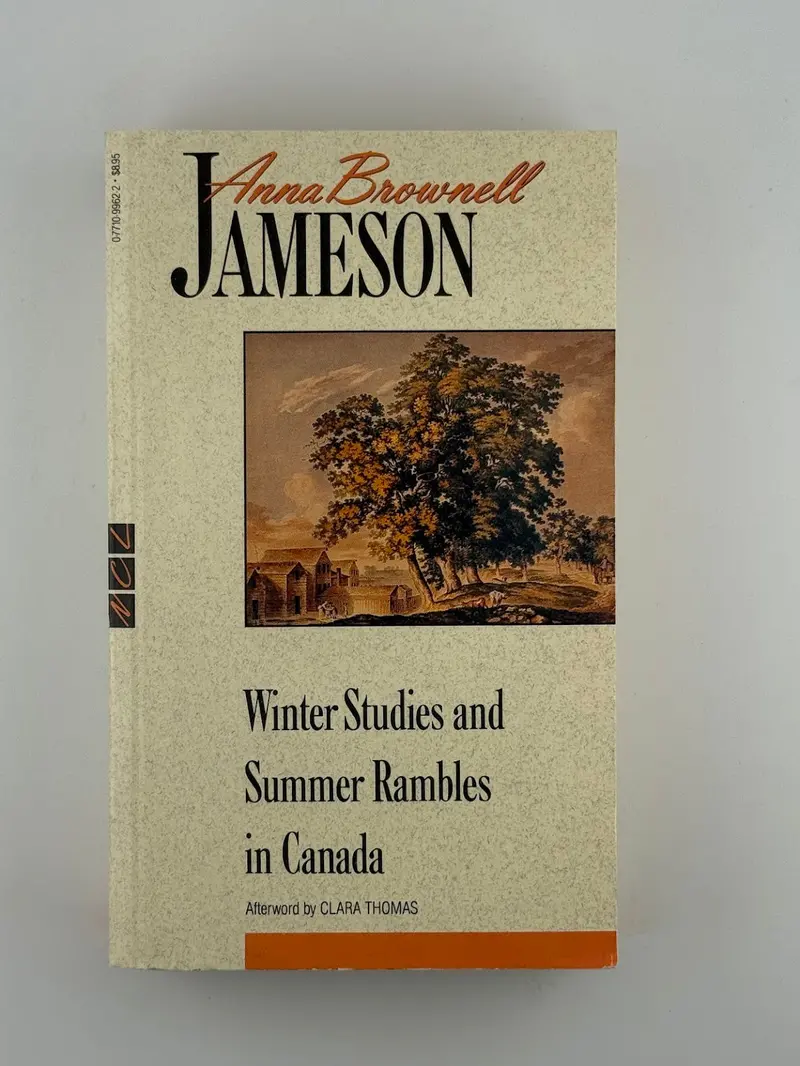 Winter Studies And Summer Rambles In Canada: A 19Th-Century Travel Narrative By Anna Brownell Jameson 1
