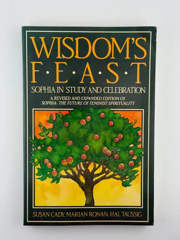 Wisdom’S Feast: Exploring Sophia In Scholarship And Spirituality 1