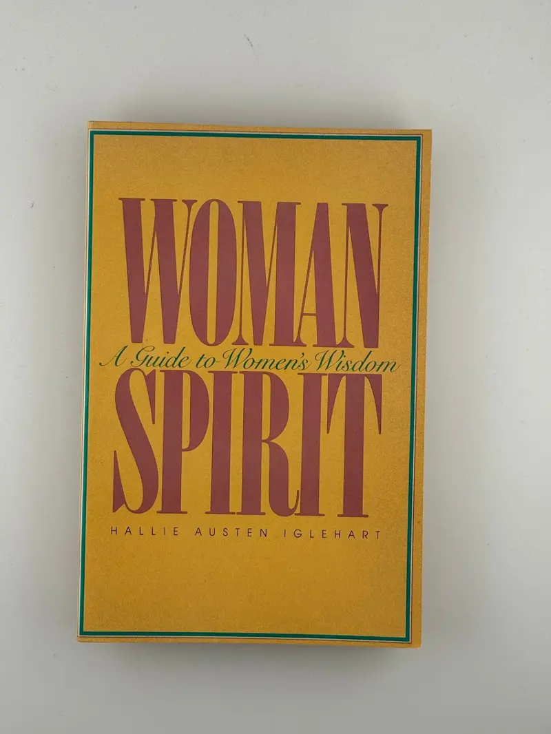 Woman Spirit – Feminist Spirituality Anthology Edited By Hallie Austen Iglehart 1